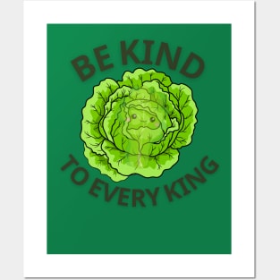 Be Kind to Every King Posters and Art